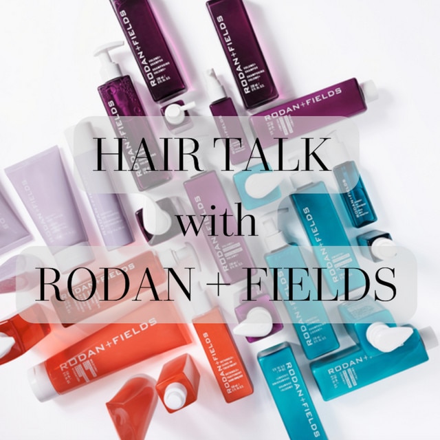 Hair Talk with Rodan + Fields